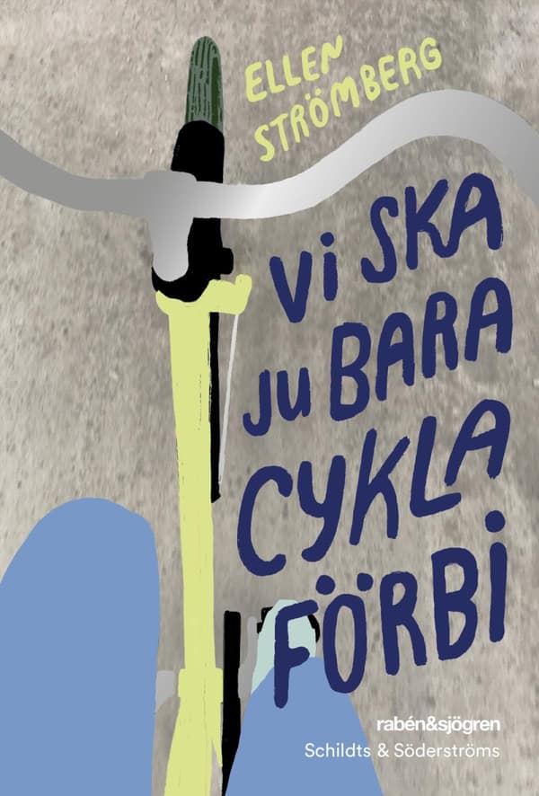 Vi Ska Ju Bara Cykla Förbi (Bok)