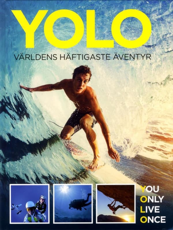 Yolo - Världens Häftigaste Äventyr (Bok)