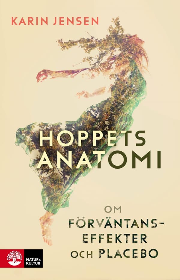Hoppets Anatomi - Om Förväntanseffekter Och Placebo (Bok)