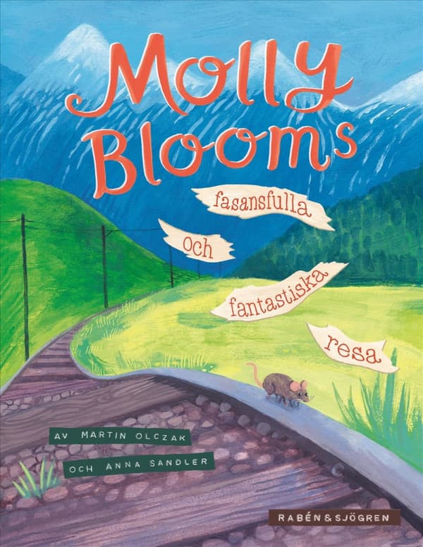 Molly Blooms Fasansfulla Och Fantastiska Resa (Bok)