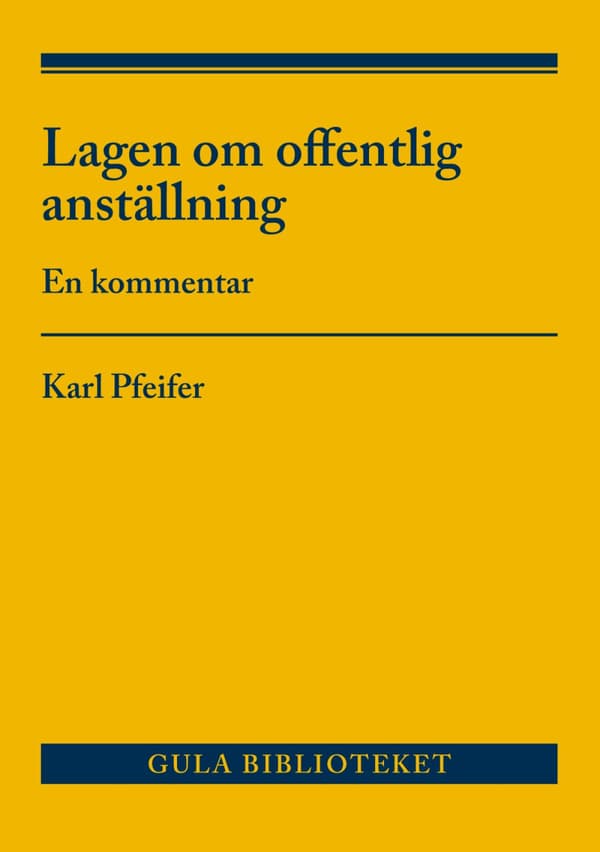 Lagen Om Offentlig Anställning - En Kommentar (Bok)