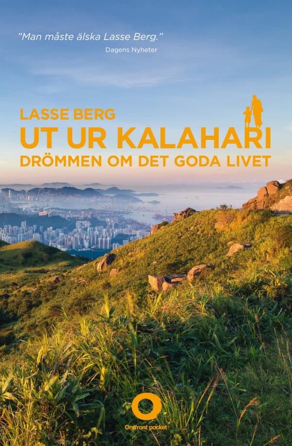 Ut Ur Kalahari - Drömmen Om Det Goda Livet (Bok)
