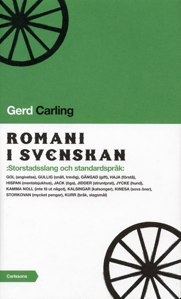 Romani I Svenskan - Storstadsslang Och Standardspråk (Bok)