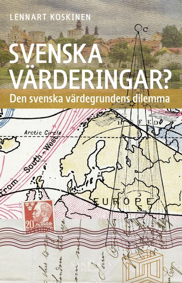 Svenska Värderingar? - Den Svenska Värdegrundens Dilemma (Bok)