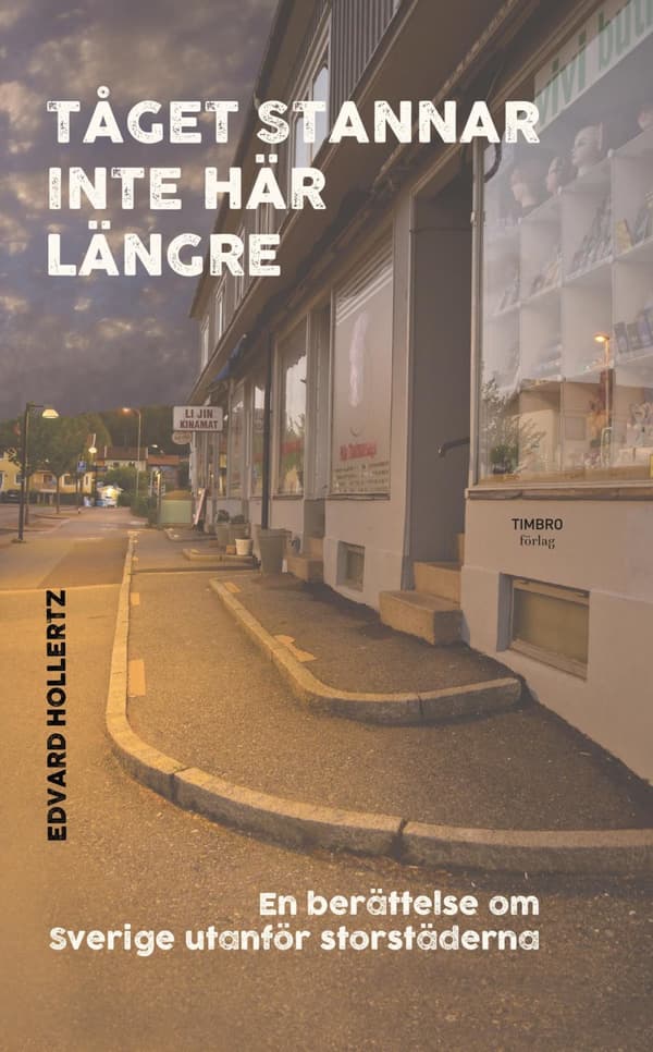 Tåget Stannar Inte Här Längre (Bok)