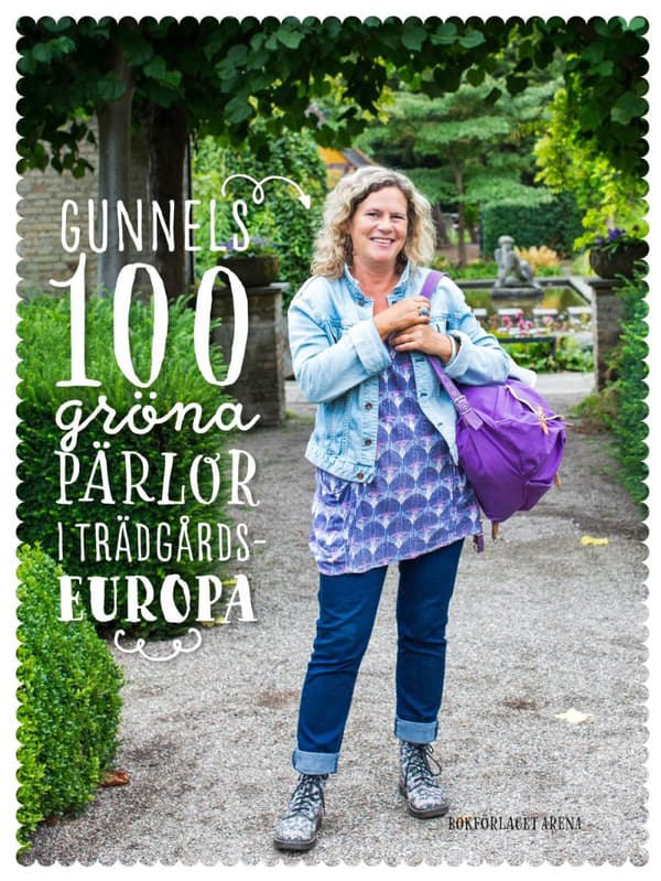 Gunnels 100 Gröna Pärlor I Trädgårdseuropa (Bok)