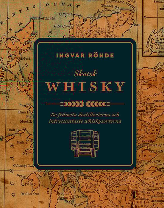 Skotsk Whisky - De Främsta Destillerierna Och Bästa Whiskeysorterna (Bok)