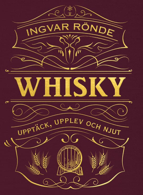 Whisky - Upptäck, Upplev Och Njut (Bok)