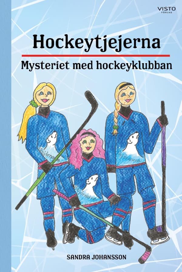 Hockeytjejerna - Mysteriet Med Hockeyklubban (Bok)