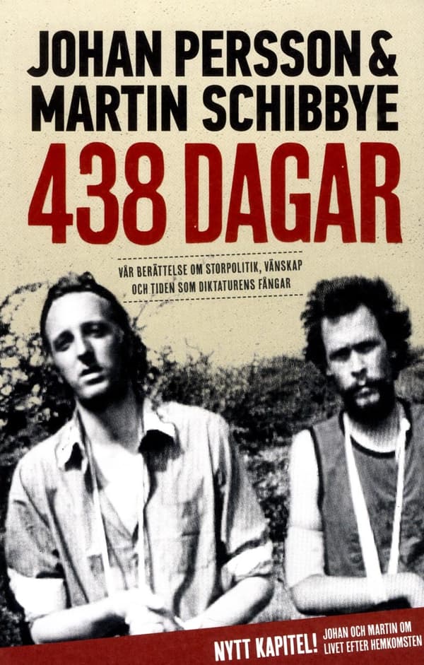 438 Dagar - Vår Berättelse Om Storpolitik, Vänskap Och Tiden Som Diktaturens Fångar (Bok)