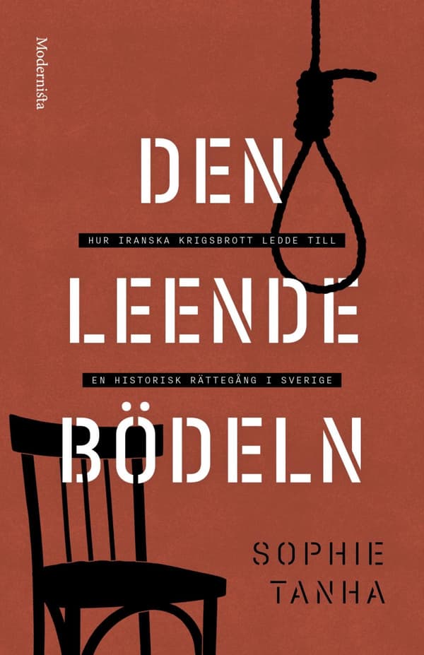 Den Leende Bödeln - Hur Iranska Krigsbrott Ledde Till En Historisk Rättegång I Sverige (Bok)