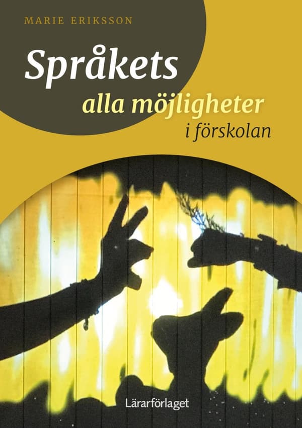 Språkets Alla Möjligheter I Förskolan (Bok)