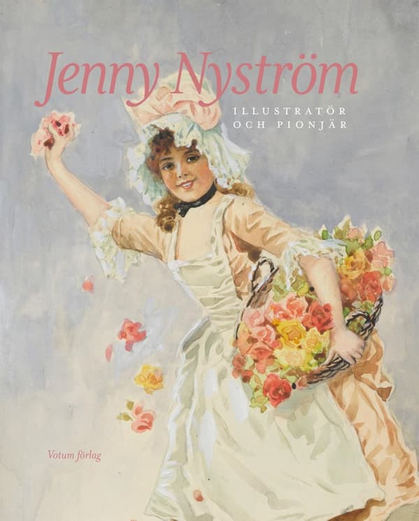 Jenny Nyström- Illustratör Och Pionjär (Bok)