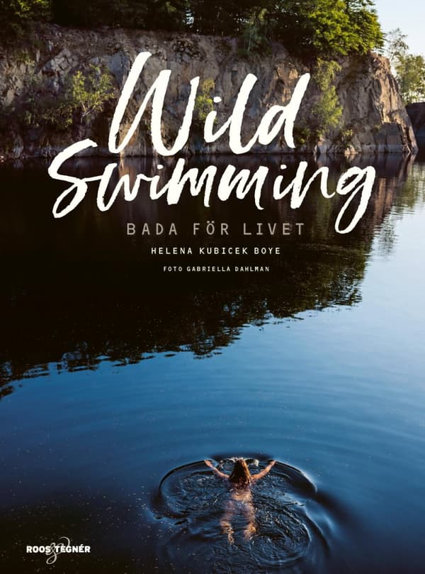 Wild Swimming - Bada För Livet (Bok)