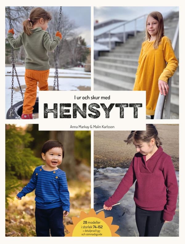 I Ur Och Skur Med Hensytt - Sy Höst- Och Vinterkläder För Barn Att Vara Barn I + Mönsterark (Bok)