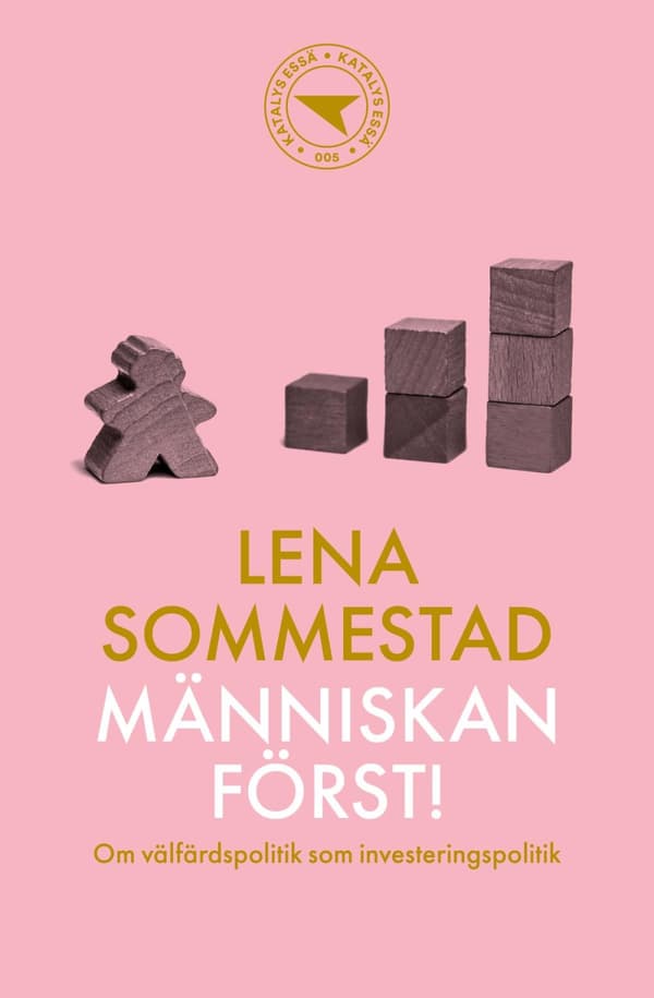 Människan Först! - Om Välfärdspolitik Som Investeringspolitik (Bok)