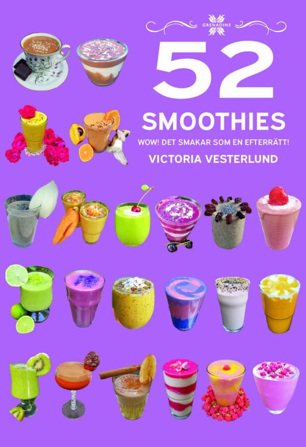 52 Smoothies - Wow! - Det Smakar Som En Efterrätt! (Bok)