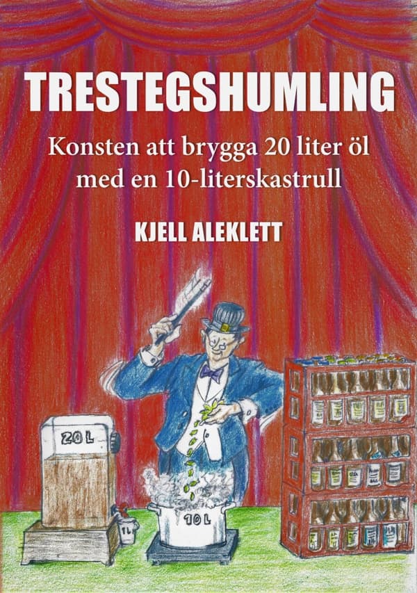 Trestegshumling - Konsten Att Brygga 20 Liter Öl Med En 10-liters Kastrull (Bok)