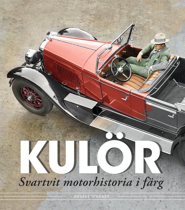 Kulör - Svartvit Motorhistoria I Färg (Bok)