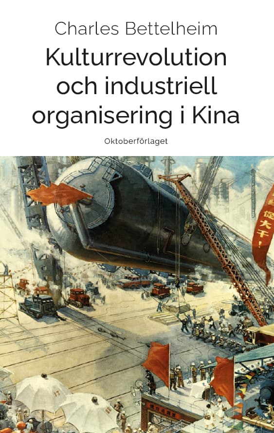 Kulturrevolution Och Industriell Organisering I Kina (Bok)