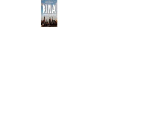 Kina - fortiden, nutiden, fremtiden | Camilla Tenna Nørup Sørensen | Språk: Danska