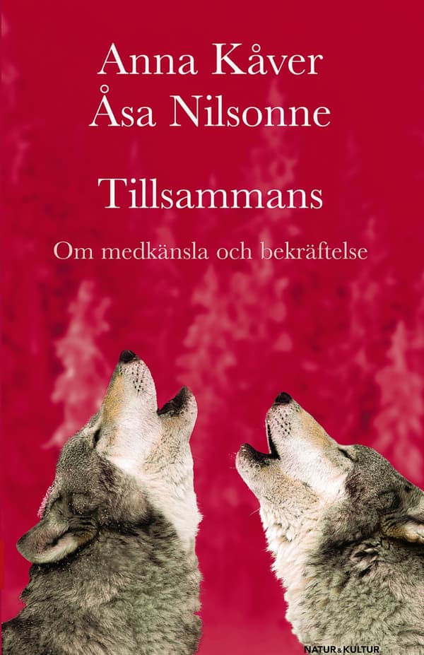 Tillsammans - Om Medkänsla Och Bekräftelse (Bok)