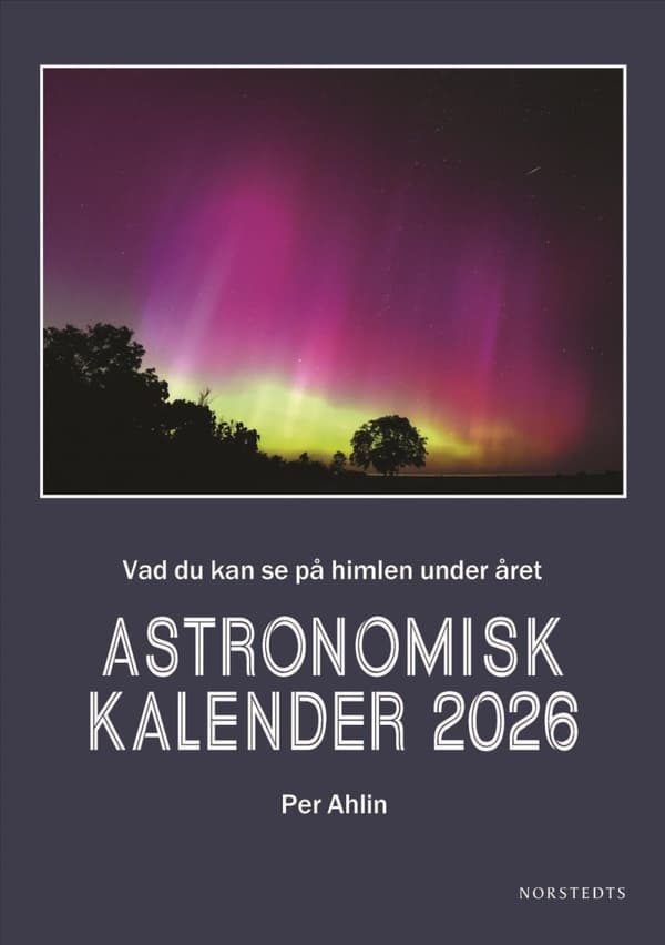 Astronomisk Kalender 2026 - Vad Som Händer På Himlen Under Året (Bok)