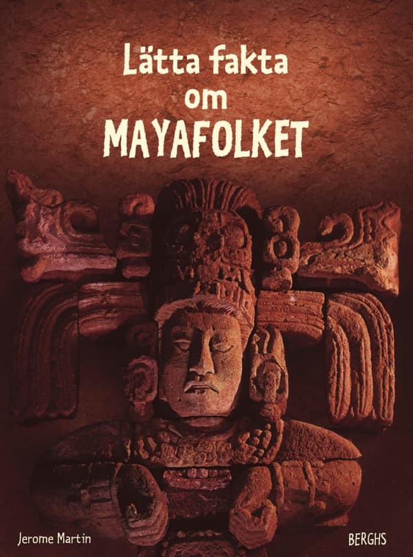 Lätta Fakta Om Mayafolket (Bok)