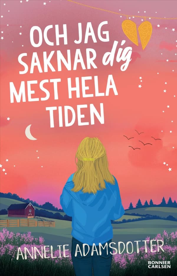 Och Jag Saknar Dig Mest Hela Tiden (Bok)