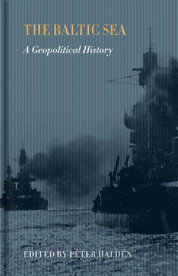 The Baltic Sea- A Geopolitical History (Bok)