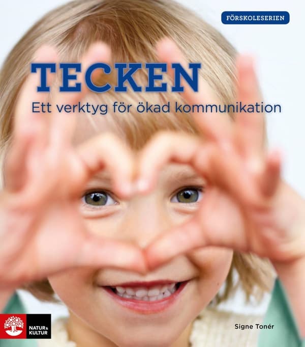 Tecken - Ett Verktyg För Ökad Kommunikation (Bok)