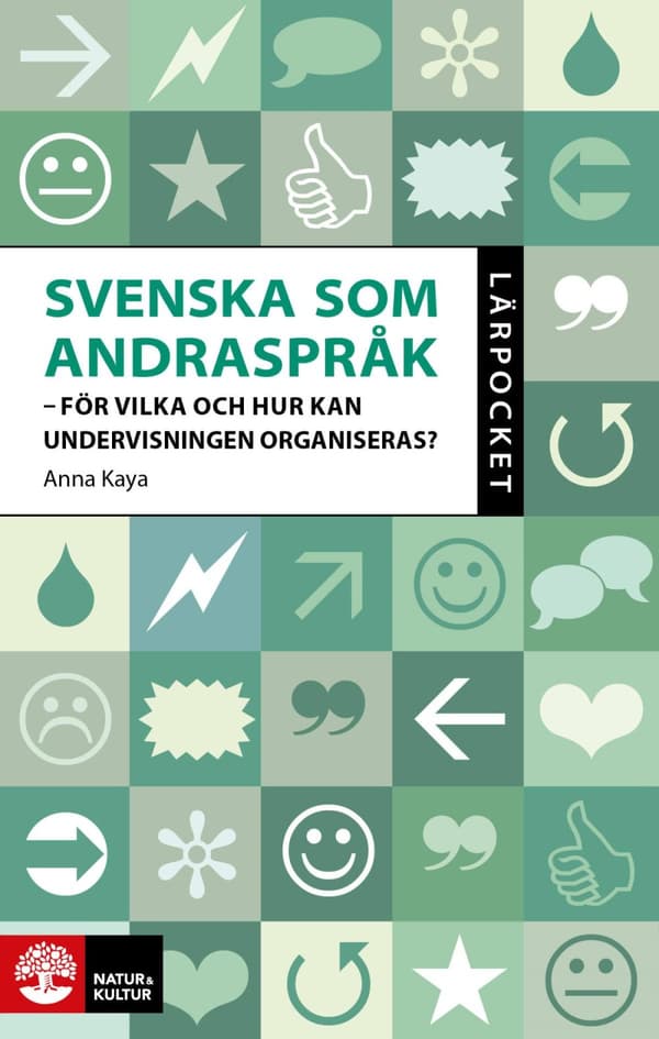 Svenska Som Andraspråk - För Vilka Och Hur Kan Undervisningen Organiseras? (Bok)