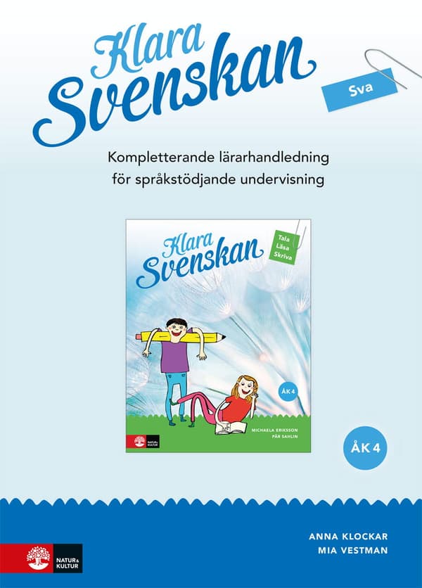 Klara Svenskan Åk 4 Kompletterande Lh För Språkstödjande Undervisning (Bok)