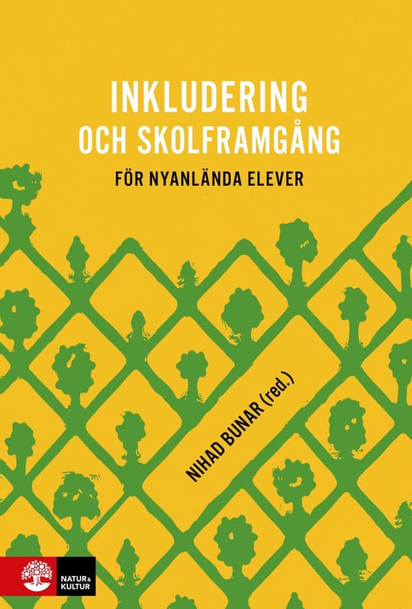 Inkludering Och Skolframgång För Nyanlända Elever (Bok)