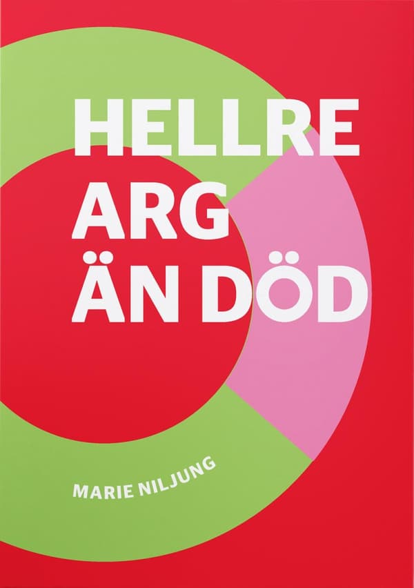 Hellre Arg Än Död (Bok)