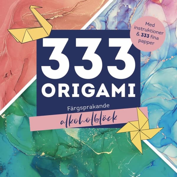 333 Origami - Färgsprakande Alkoholbläck (Bok)