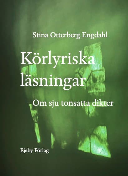 Körlyriska Läsningar. Om Sju Tonsatta Dikter (Bok)