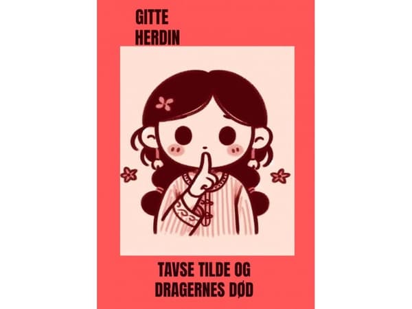 Tavse Tilde og Dragernes Død | Gitte Herdin | Språk: Danska