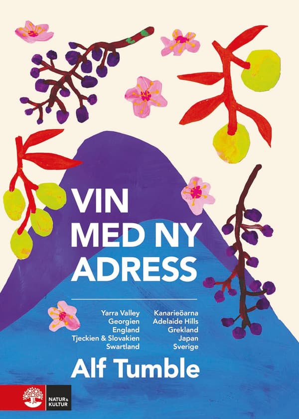 Vin Med Ny Adress - Yarra Valley, Georgien, England, Tjeckien & Slovakien, Swartland, Kanarieöarna, Adelaide Hills, Grekland, Japan, Sverige (Bok)