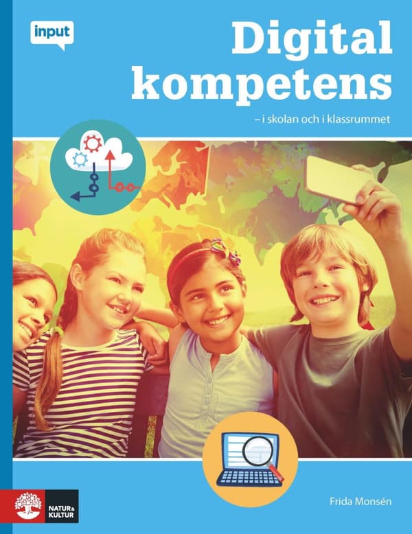 Digital Kompetens - I Skolan Och I Klassrummet (Bok)