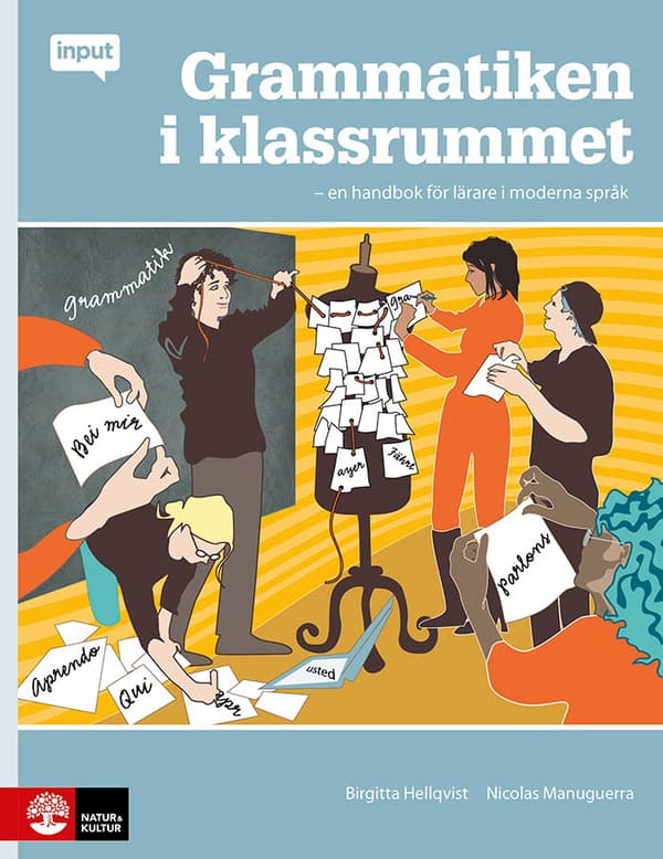 Input Grammatiken I Klassrummet - En Handbok För Lärare I Moderna Språk (Bok)