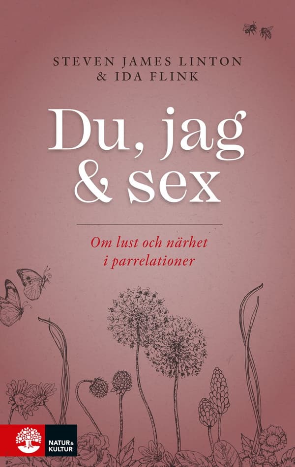 Du, Jag Och Sex - Om Lust Och Närhet I Parrelationer (Bok)