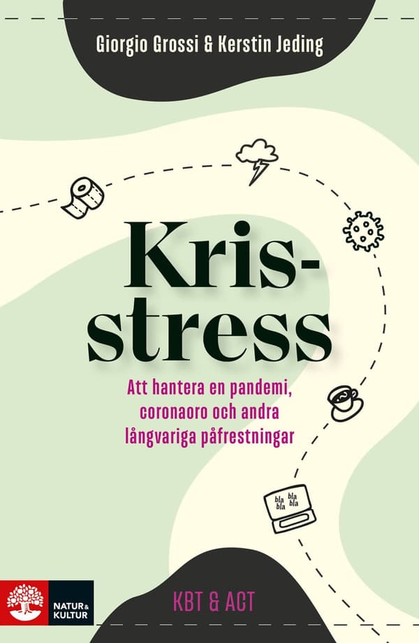 Krisstress - Att Hantera En Pandemi, Coronaoro Och Andra Långvariga Påfrestningar (Bok)