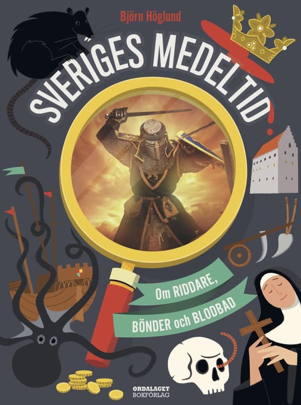 Sveriges Medeltid- Om Riddare, Bönder Och Blodbad (Bok)