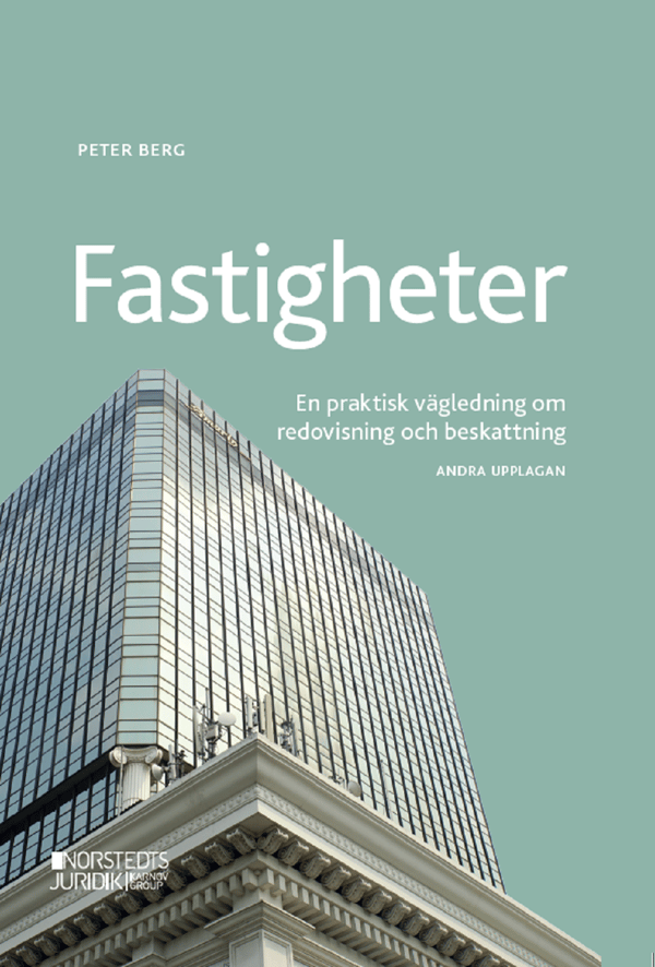 Fastigheter - En Praktisk Vägledning Om Redovisning Och Beskattning (Bok)