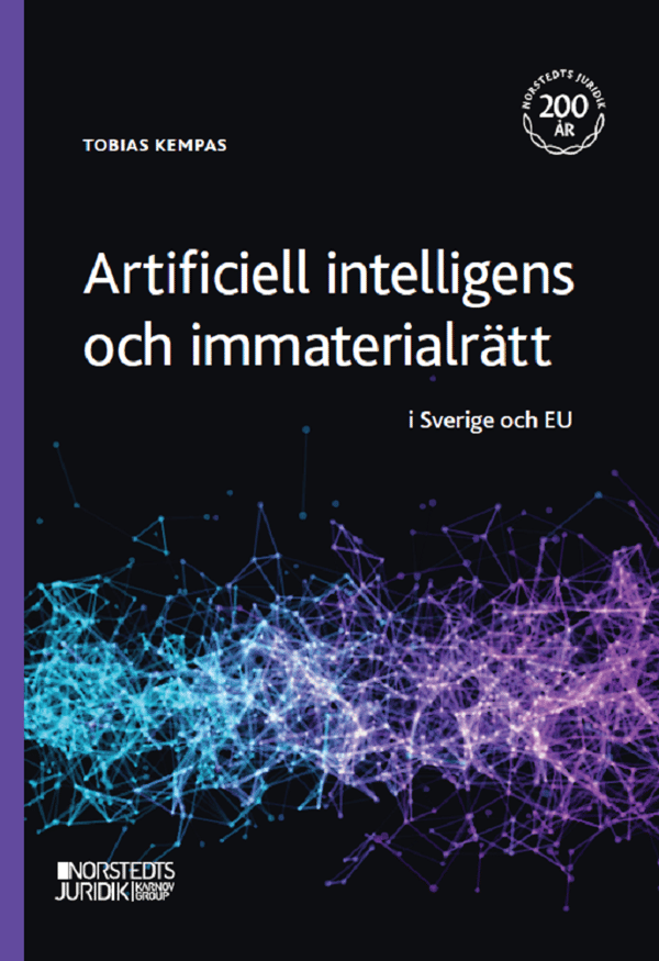 Artificiell Intelligens Och Immaterialrätt - I Sverige Och Eu (Bok)