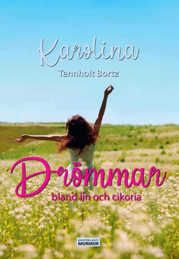 Drömmar Bland Lin Och Cikoria (Bok)