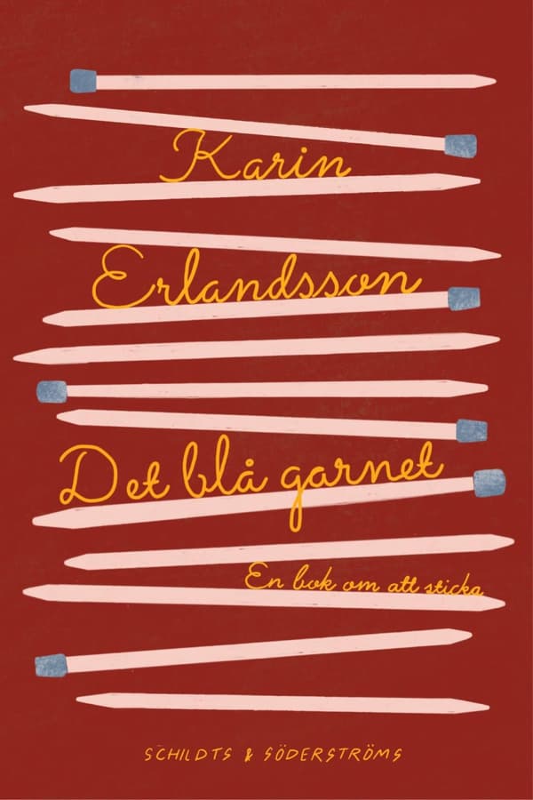 Det Blå Garnet - En Bok Om Att Sticka (Bok)