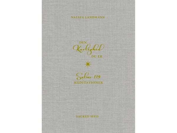 Den kærlighed du er | Naleea Landmann