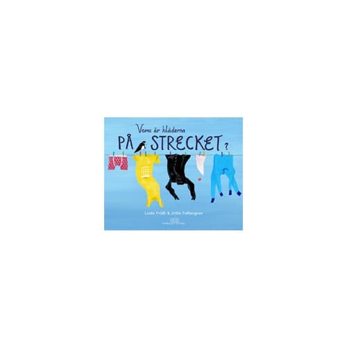 Vems är kläderna på strecket? (inbunden)